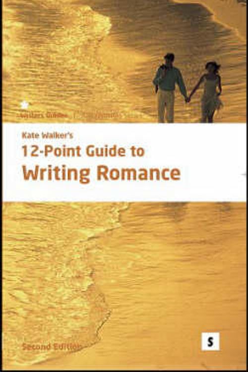 Cover Art for 9781842851319, Kate Walker's 12 Point Guide to Writing Romance by Kate Walker