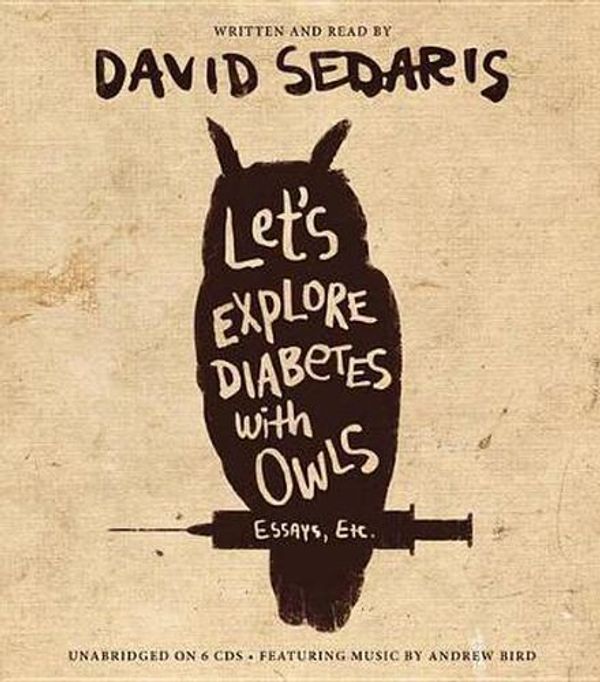 Cover Art for 9781478924449, Let's Explore Diabetes with Owls by David Sedaris