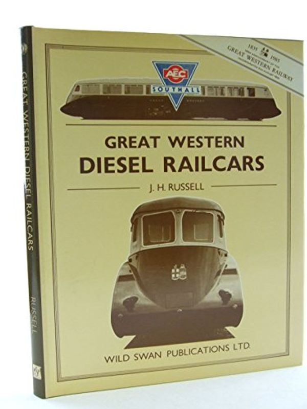 Cover Art for 9780906867303, An Illustrated History of Great Western Diesel Railcars by J. H. Russell