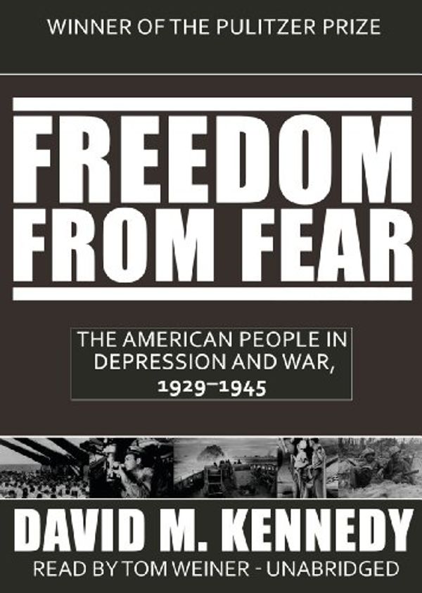 Cover Art for 9781441761606, Freedom from Fear: The American People in Depression and War, 1929-1945 by David M. Kennedy