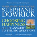 Cover Art for 9781448159352, Choosing Happiness by Stephanie Dowrick, Catherine Greer