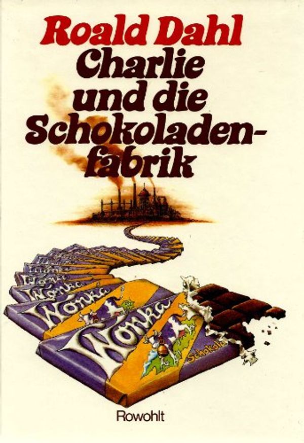 Cover Art for 9783498012403, Charlie und die Schokoladenfabrik by Roald Dahl