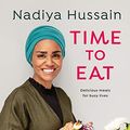 Cover Art for B07P9S3YYL, Time to Eat: Delicious meals for busy lives by Nadiya Hussain