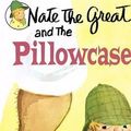 Cover Art for 9780780760530, Nate the Great and the Pillowcase by Marjorie Weinman Sharmat