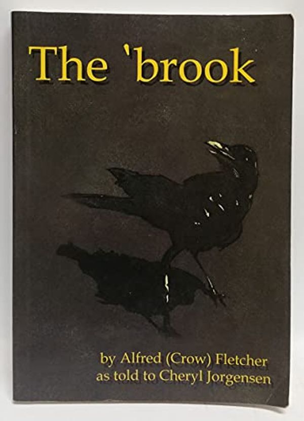 Cover Art for 9780975134047, The Brook by Fletcher, Alfred, Jorgensen, Cheryl