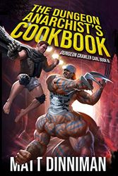 Cover Art for 9798724495066, The Dungeon Anarchist's Cookbook by Matt Dinniman