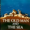 Cover Art for B0D78Q6YQ4, The Old Man and the Sea by Ernest Hemingway