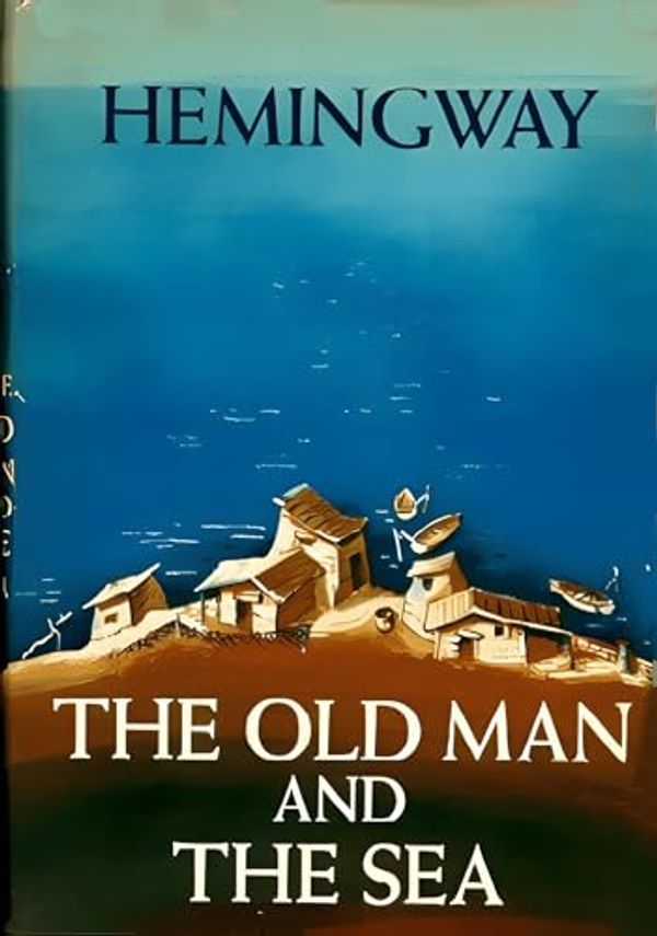 Cover Art for B0D78Q6YQ4, The Old Man and the Sea by Ernest Hemingway