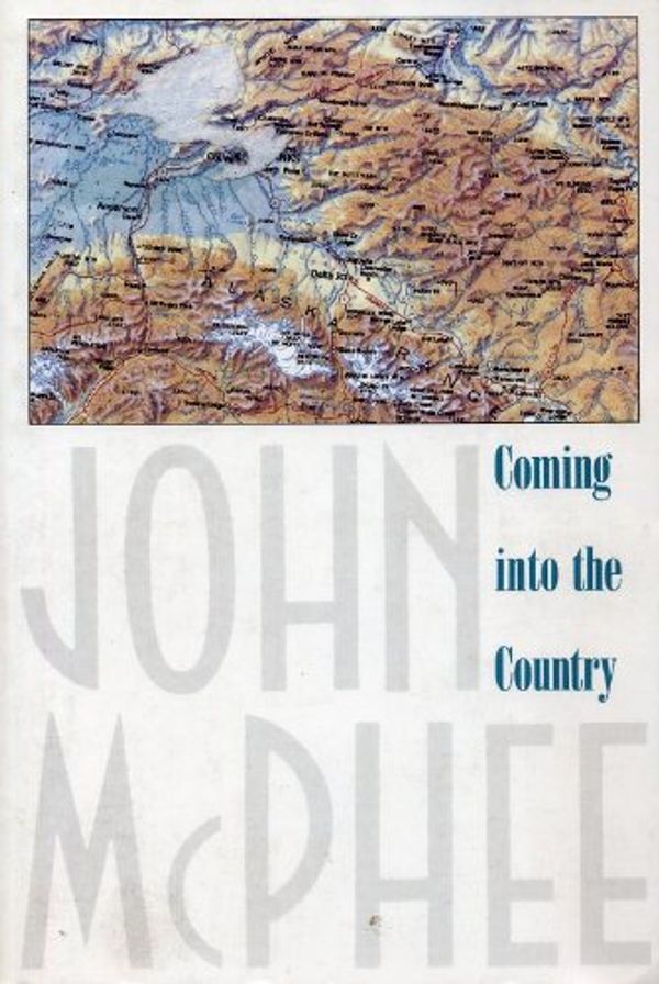 Cover Art for 9780921912163, Coming Into the Country by John McPhee