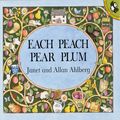 Cover Art for 9780545257961, Each Peach Pear Plum by Janet Ahlberg, Buffy Allen