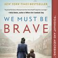 Cover Art for 9780735218871, We Must Be Brave by Frances Liardet