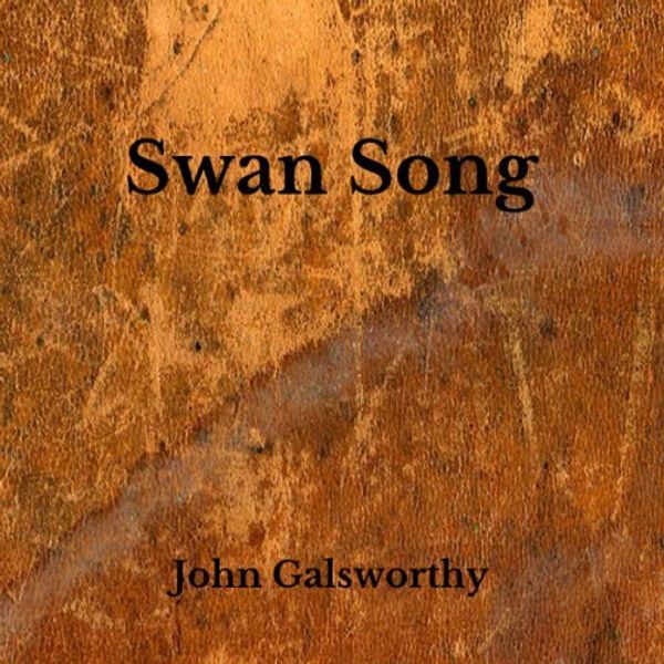 Cover Art for 9798654850775, Swan Song by John Galsworthy