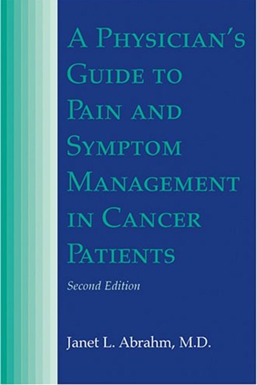 Cover Art for 9780801881015, A Physician's Guide to Pain and Symptom Management in Cancer Patients by Janet L. Abrahm