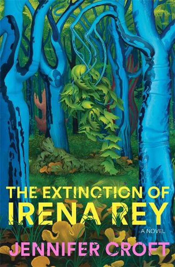Cover Art for 9781761380211, The Extinction of Irena Rey by Jennifer Croft
