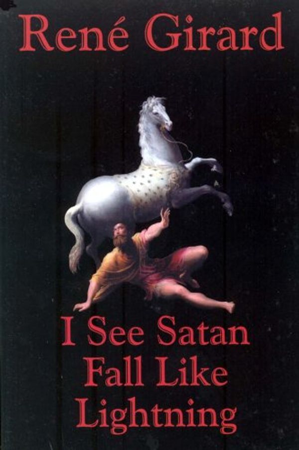 Cover Art for 9780852442906, I See Satan Fall by Rene Girard