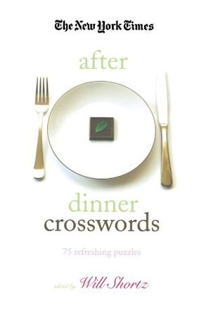 Cover Art for 9780312365592, The New York Times After Dinner Crosswords by Unknown