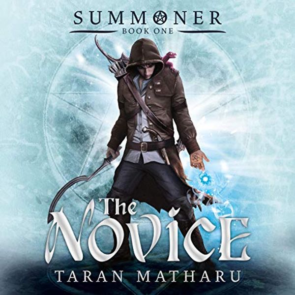 Cover Art for B01DYXKACM, The Novice: Summoner, Book 1 by Taran Matharu