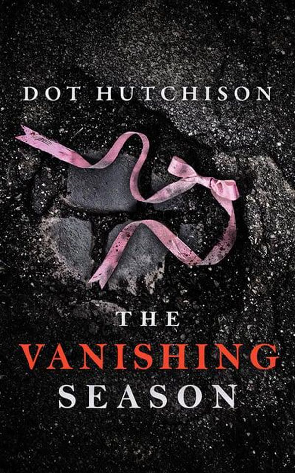 Cover Art for 9781978648142, The Vanishing Season (The Collector) by Dot Hutchison