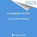 Cover Art for 9781460746271, A Woman's Work by Purman, Victoria