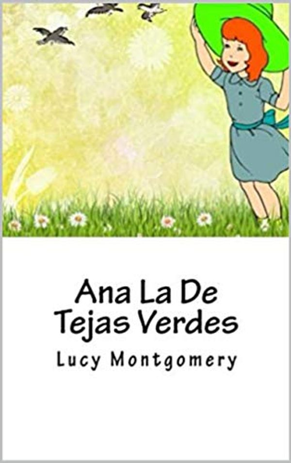 Cover Art for B086YJNLH6, Ana La De Tejas Verdes by Lucy Montgomery