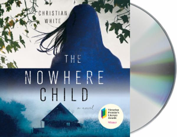 Cover Art for 9781250315762, The Nowhere Child by Christian White