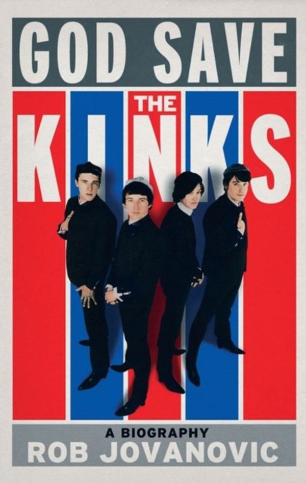 Cover Art for 9781781311646, God Save The Kinks by Rob Jovanovic