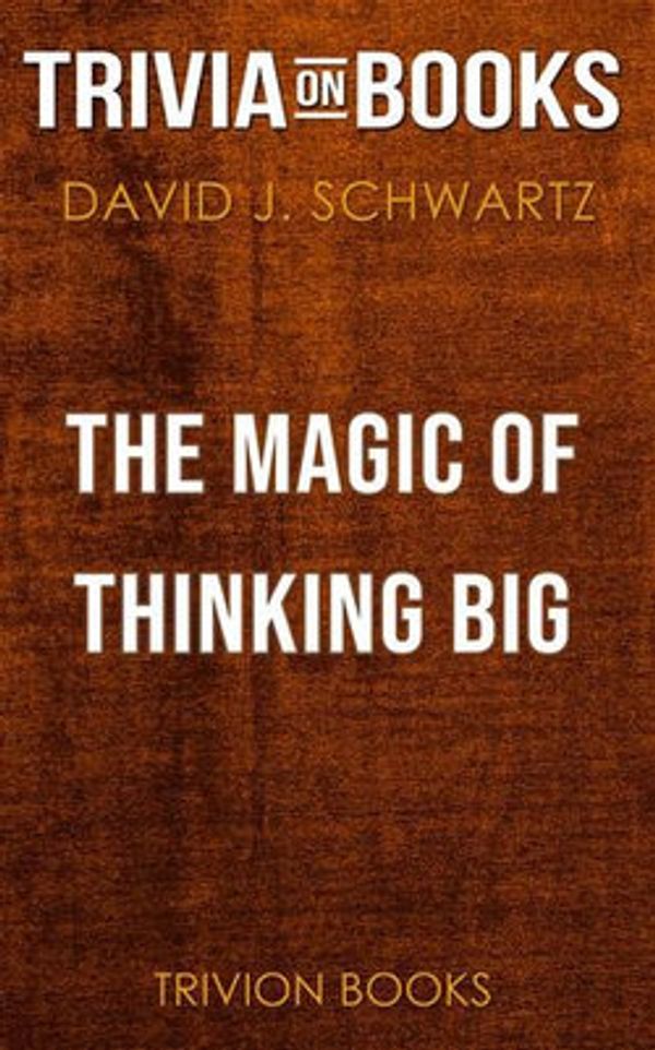 Cover Art for 9788828306818, The Magic of Thinking Big by David J. Schwartz (Trivia-On-Books) by Trivion Books
