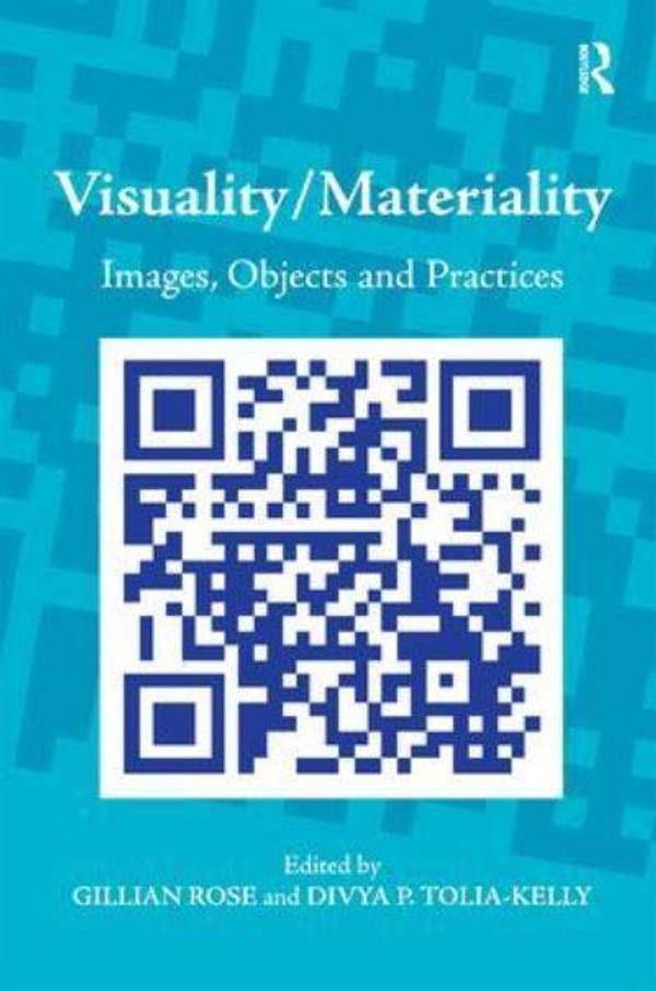 Cover Art for 9781409412229, Visuality/materiality by Tolia-Kelly, Divya P.