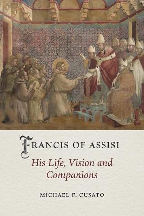 Cover Art for 9781789147834, Francis of Assisi by Michael F. Cusato