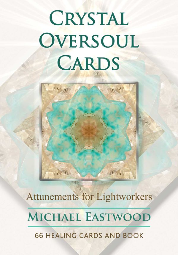 Cover Art for 9781644111765, Crystal Oversoul Cards: Attunements for Lightworkers by Michael Eastwood