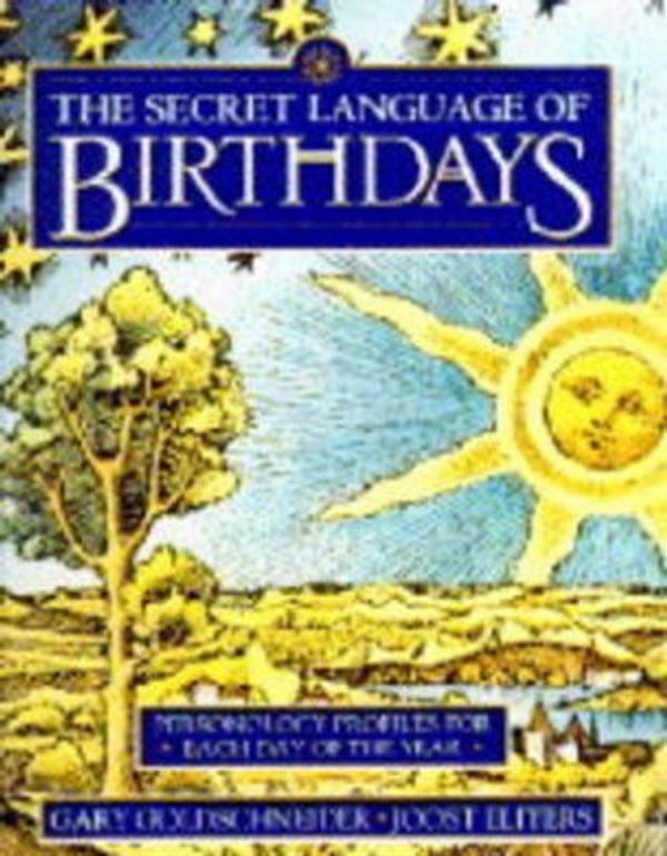 Cover Art for 9780718139230, The Secret Language of Birthdays by Gary Goldschneider