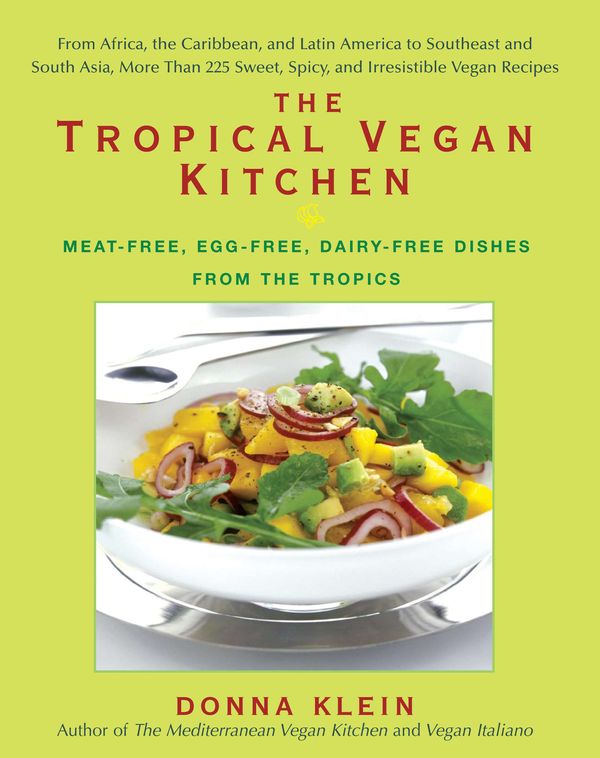 Cover Art for 9781557885449, The Tropical Vegan Kitchen by Donna Klein