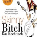 Cover Art for 9783442170739, Skinny Bitch - Das Kochbuch by Rory Freedman