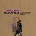 Cover Art for 9781848314504, 30-Second Philosophies by Barry Loewer