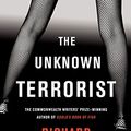 Cover Art for 9781554682256, The Unknown Terrorist by Richard Flanagan
