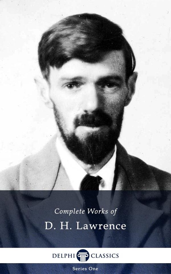 Cover Art for 9781908909206, Delphi Complete Works of D.H. Lawrence (Illustrated) by D.H. Lawrence