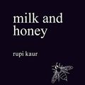 Cover Art for 9781449478667, Milk and Honey by Rupi Kaur