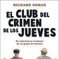Cover Art for 9788467065602, El Club del Crimen de los Jueves by Richard Osman