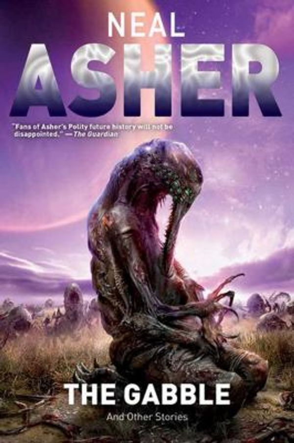 Cover Art for 9781597805315, The Gabble: And Other Stories by Asher, Neal
