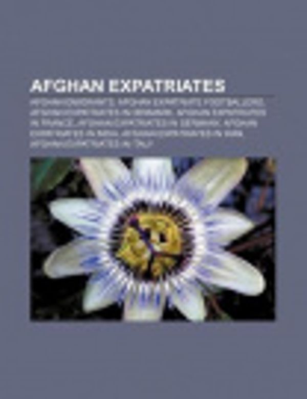 Cover Art for 9781158029792, Afghan Expatriates: Ahmad Khan Mahmidzada by Source Wikipedia, Books, LLC