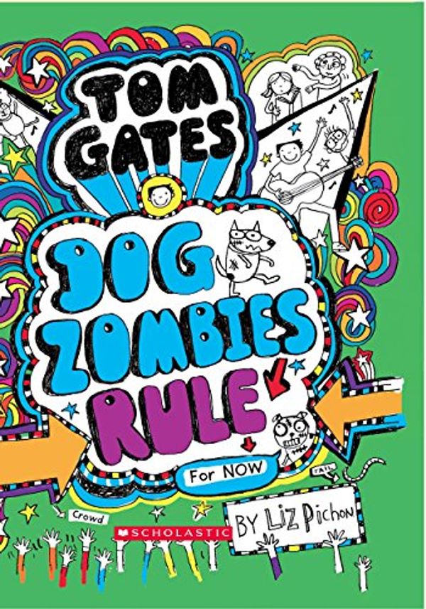 Cover Art for 9789386313225, Tom Gates 11: Dog Zombies Rule by Liz Pichon