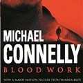 Cover Art for 9780752842547, Blood Work (film tie-in) by Michael Connelly