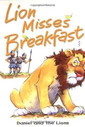 Cover Art for 9780825472886, Lion Misses Breakfast by Tim Dowley