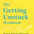 Cover Art for 9781035413867, The Getting Unstuck Workbook by Britt Frank