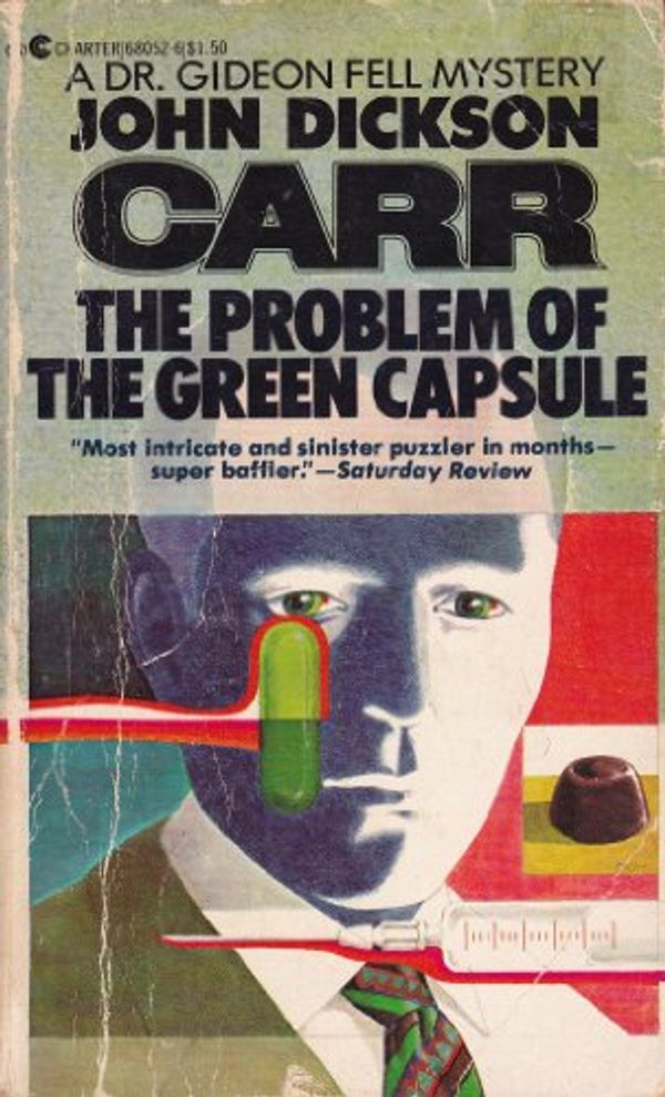 Cover Art for 9780441680528, PROBLEM OF THE GREEN CAPSULE (DR. GIDEON FELL) by JOHN DICKSON CARR