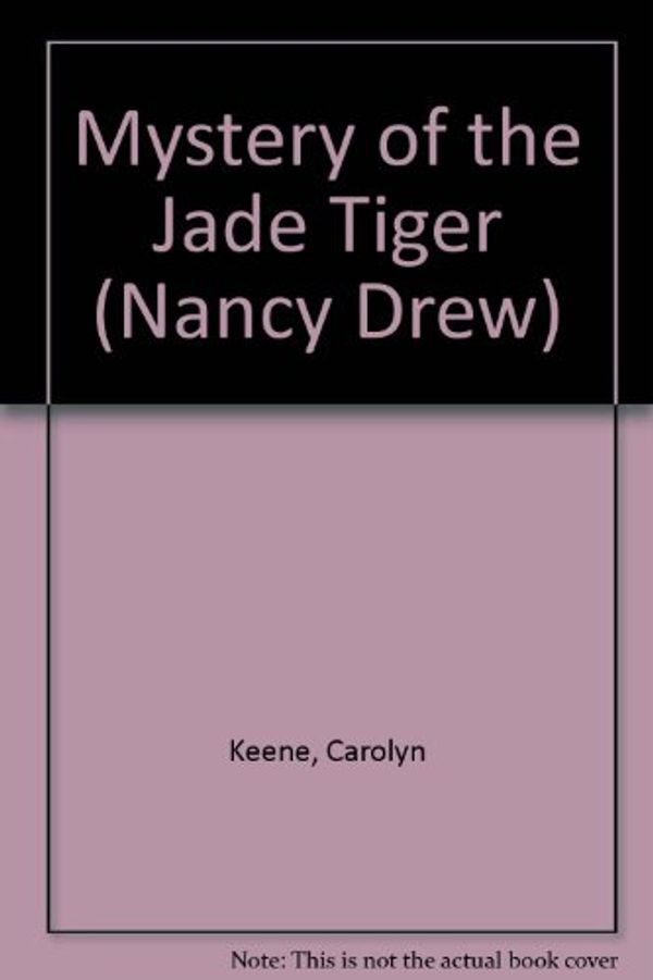 Cover Art for 9780833589705, Mystery of the Jade Tiger (Nancy Drew) by Carolyn Keene