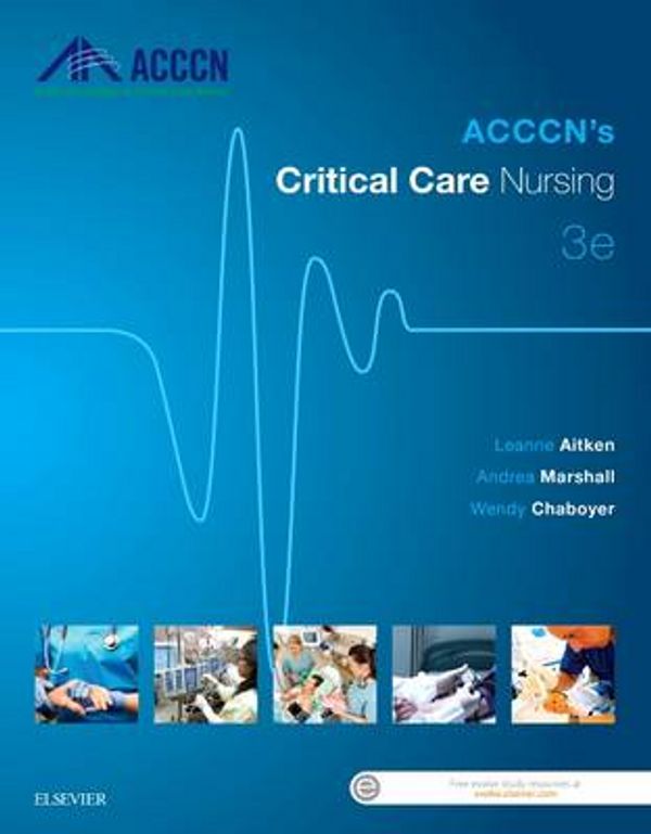 Cover Art for 9780729542005, Acccn's Critical Care Nursing by Leanne Aitken, Andrea Marshall, Wendy Chaboyer