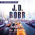 Cover Art for B07WN5GM6Y, Naked in Death: In Death, Book 1 by J. D. Robb
