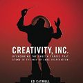 Cover Art for 8601410584849, By Ed Catmull Creativity, Inc.: Overcoming the Unseen Forces That Stand in the Way of True Inspiration (Unabridged) [Audio CD] by Ed Catmull