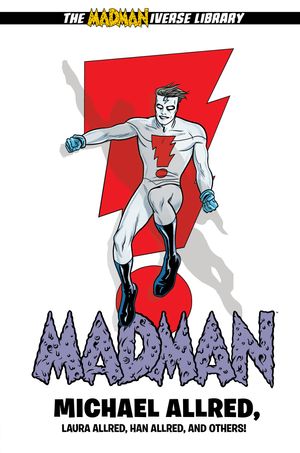 Cover Art for 9781506722450, Madman Library Edition Volume 2 by Michael Allred